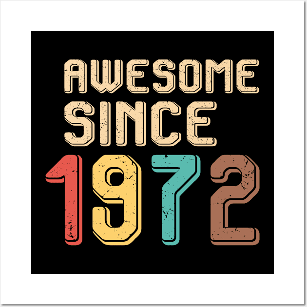 Awesome Since 1972 Wall Art by Adikka